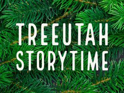 "TreeUtah Storytime" against evergreen branches